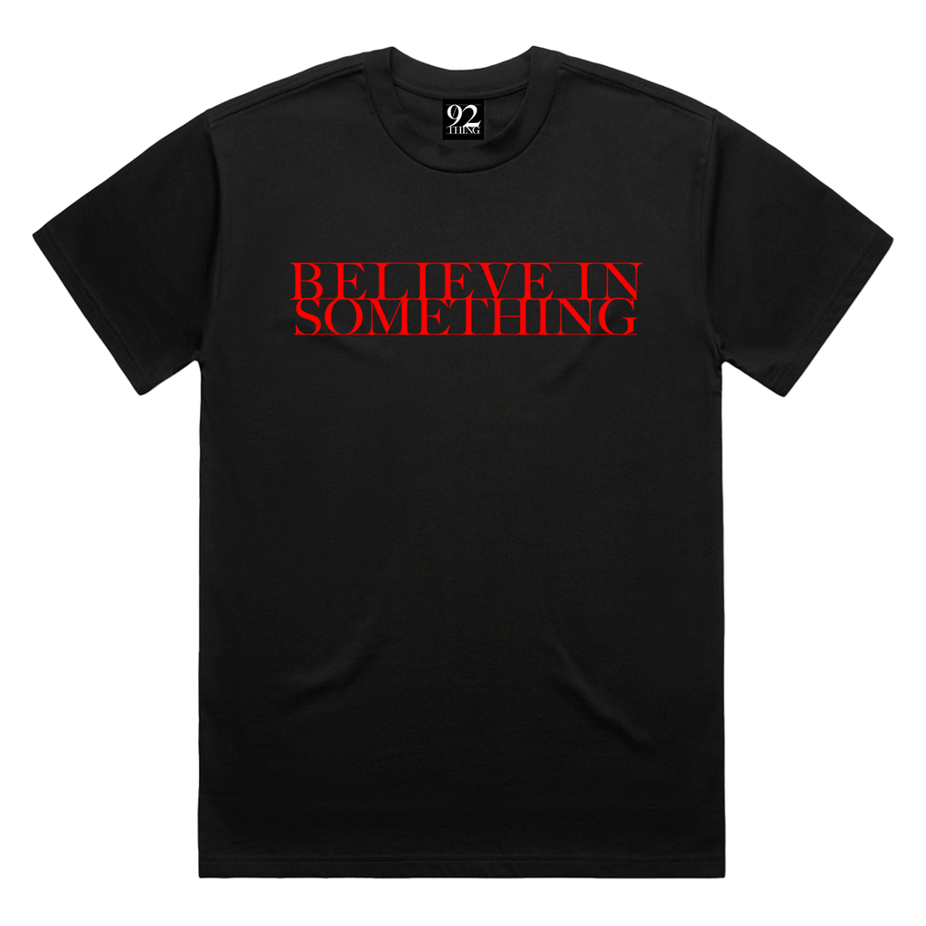 Believe in Something Tee